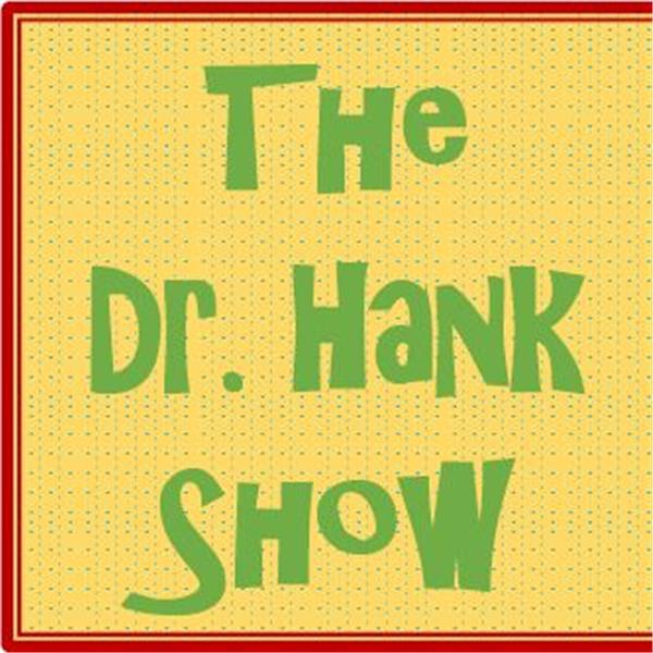 The Dr. Hank Show With Dr. Anhlan Nguyen